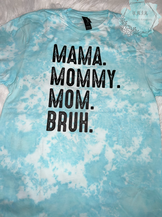 Mama Mommy Mom Bruh Shirt